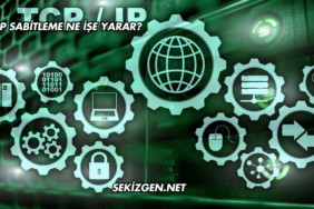 IP Sabitleme Ne İşe Yarar?