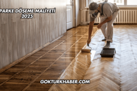 Parke Döşeme Maliyeti 2025