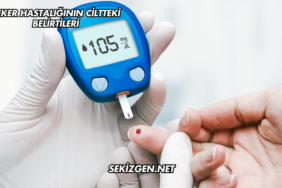 Şeker Hastalığının Ciltteki Belirtileri