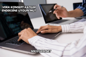 Vera Konsept Katılım Endeksine Uygun mu?