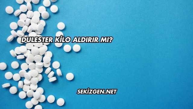 Dulester Kilo Aldırır mı?
